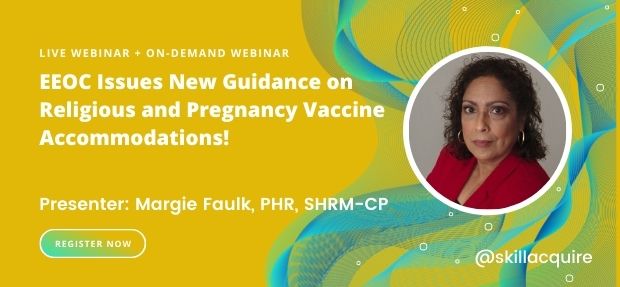 EEOC Issues New Guidance on Religious and Pregnancy Vaccine Accommodations!