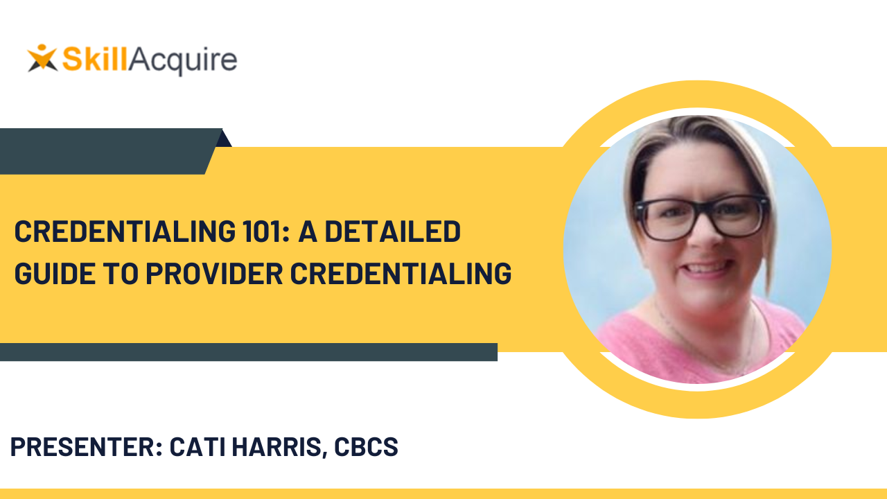 Credentialing 101: A Detailed Guide to Provider Credentialing