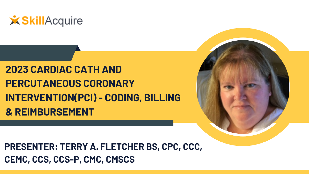 2023 Cardiac Cath and Percutaneous Coronary Intervention(PCI) – Coding, Billing & Reimbursement