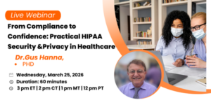 from compliance to confidence: practical hipaa security & privacy in healthcare