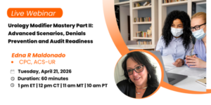 urology modifier mastery part ii: advanced scenarios, denials prevention and audit readiness